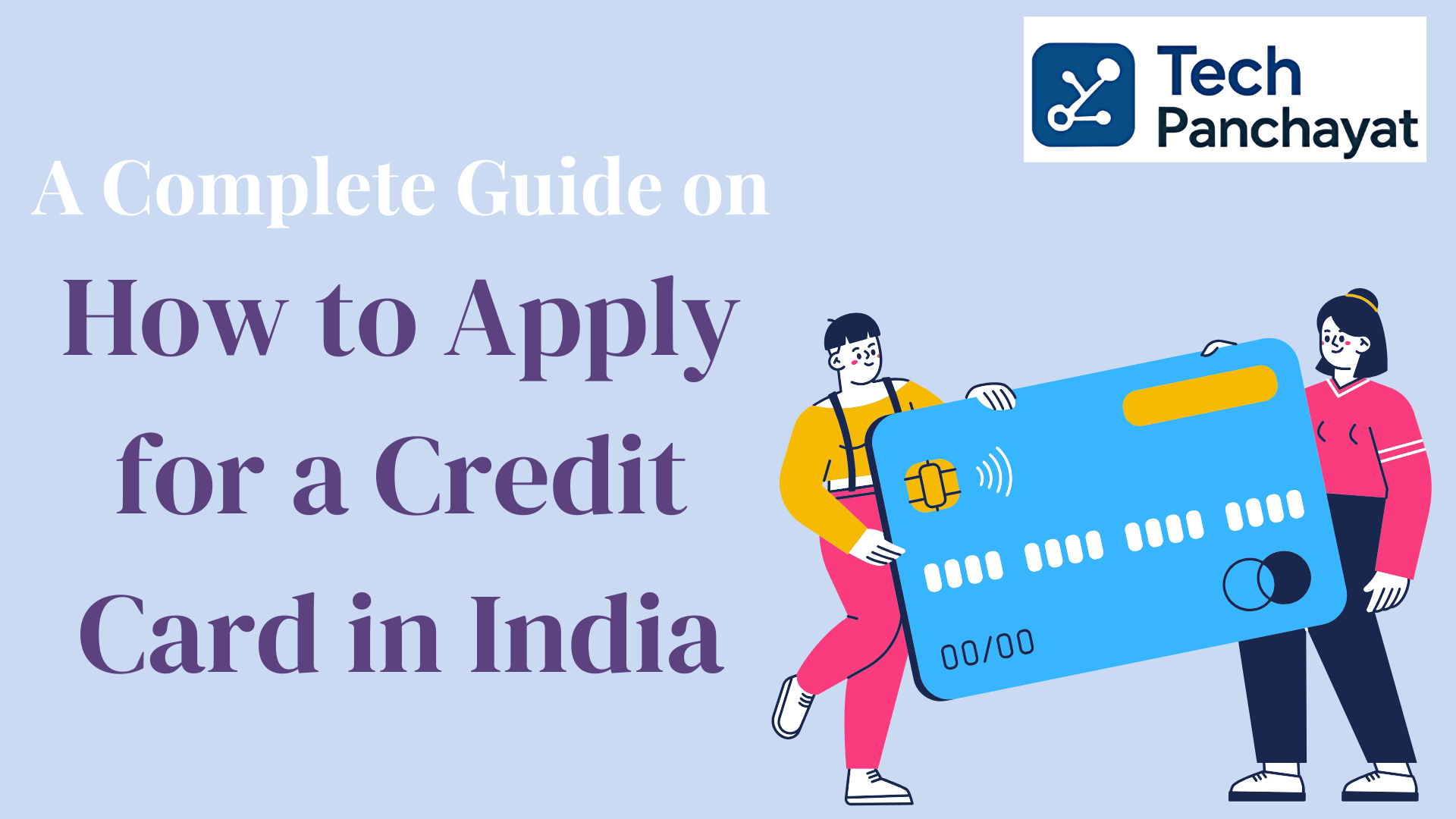 A Complete Guide on How to Apply for a Credit Card in India