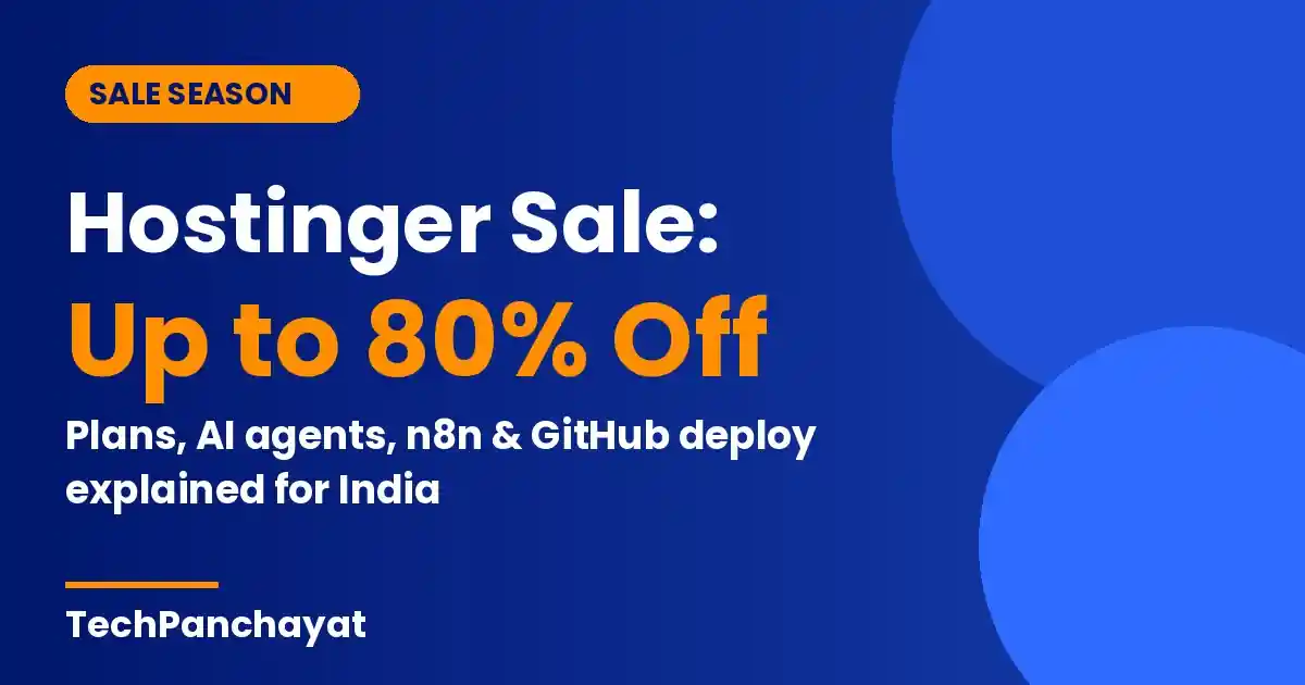 TechPanchayat cover card reading Hostinger Sale: Up to 80% Off, with Plans, AI agents, n8n and GitHub deploy explained for India